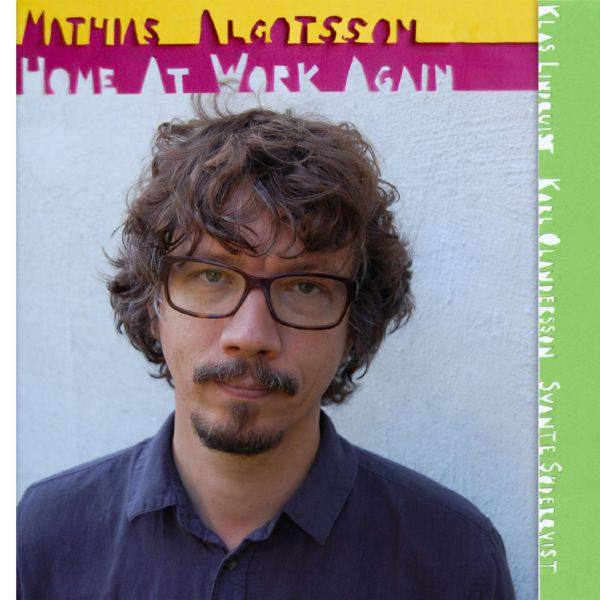 Mathias Algotsson - Home at Work Again (2019) [24bit Hi-Res]