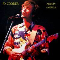 Ry Cooder - Alive in America (2019)