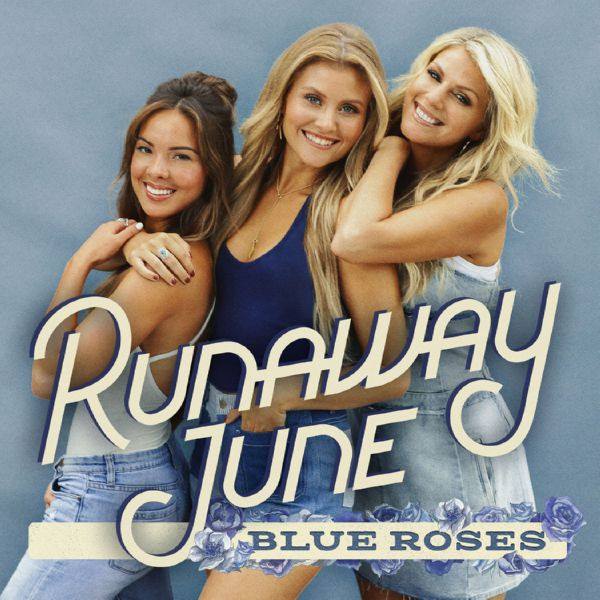 Runaway June - Blue Roses