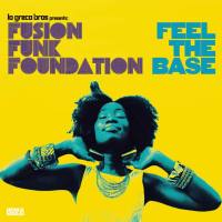 Fusion Funk Foundation - Feel The Base (2020) [Hi-Res stereo]