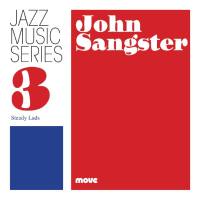 John Sangster - Jazz Music Series 3- Steady lads (2018) [Hi-Res stereo]