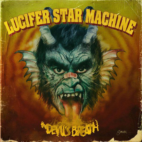 Lucifer Star Machine - The Devil's Breath (2020) [Hi-Res stereo]