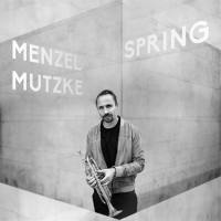Menzel Mutzke - Spring (2020) [Hi-Res stereo]