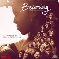 Kamasi Washington - Becoming (Music from the Netflix Original Documentary) (2020) [Hi-Res stereo]
