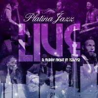 Platina Jazz - Live - A Friday Night in Tokyo (2020) [Hi-Res stereo]