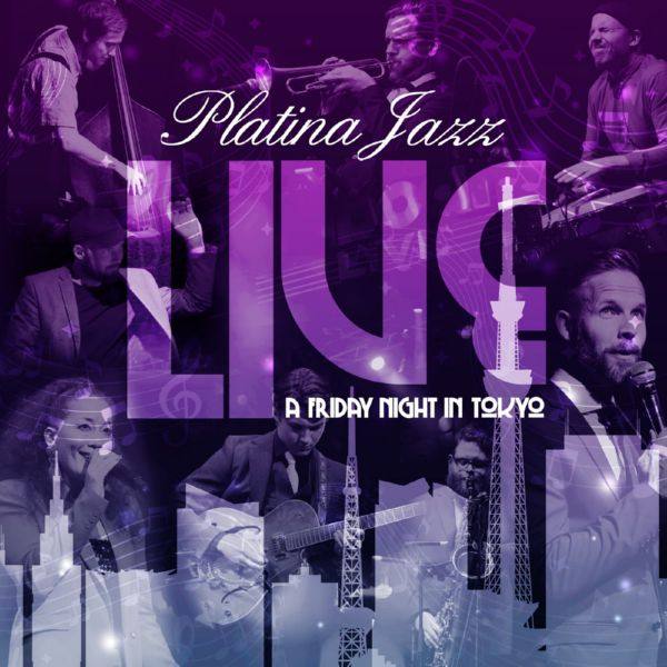 Platina Jazz - Live - A Friday Night in Tokyo (2020) [Hi-Res stereo]