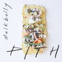 Melkbelly - PITH (2020) [Hi-Res stereo]