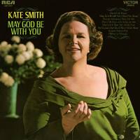 Kate Smith - May God Be With You (1968) [Hi-Res stereo]