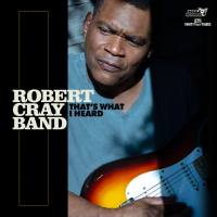 Robert Cray - That's What I Heard (2020) [FLAC 24-96]
