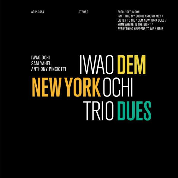 Iwao Ochi - Dem New York Dues (2020) [Hi-Res stereo]
