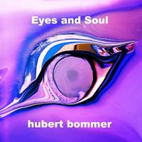 Hubert Bommer - Eyes and Soul (2020) [Hi-Res stereo]