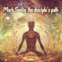 Mark Seelig - The Disciple’s Path (2020) [Hi-Res stereo]