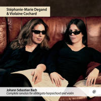 Violaine Cochard & Stéphanie-Marie Degand - J.S. Bach - Complete sonatas for obbligato harpsichord and violin (2019) [Hi-Res stereo]