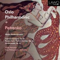 Oslo Philharmonic Orchestra & Vasily Petrenko - Nikolay Rimsky-Korsakov - Capriccio Espagnol, Op. 34, Russian Easter Festival Overture, Op. 36 & Scheherazade, Op. 35 (2020) [Hi-Res stereo]
