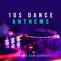 VA - 10s Dance Anthems- Throwback Club Classics (2020) [24bit Hi-Res]