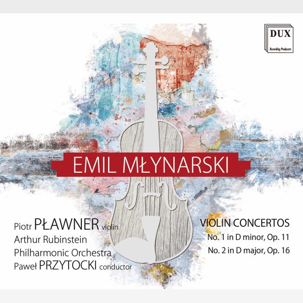 Piotr Plawner, Arthur Rubinstein Philharmonic Orchestra & Pawel Przytocki - Mlynarski - Violin Concertos Nos. 1 & 2 (2020) [Hi-Res stereo]