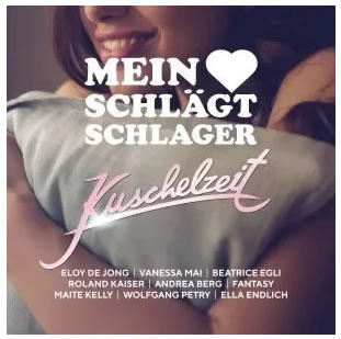Mein Herz Schlagt Schlager Kuschelzeit (2018)