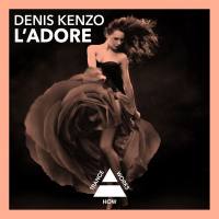 Denis Kenzo - L'Adore 2015 FLAC