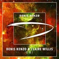 Denis Kenzo & Claire Willis - U & I 2017 FLAC