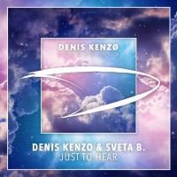 Denis Kenzo & Sveta B. - Just To Hear 2017 FLAC