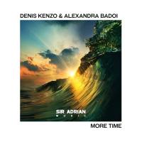 Denis Kenzo & Alexandra Badoi - More Time 2016 FLAC