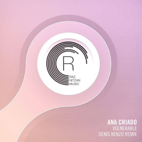 Ana Criado - Vulnerable (Denis Kenzo Remix) 2016 FLAC