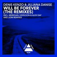 Denis Kenzo & Jilliana Danise - Will Be Forever (The Remixes) 2014 FLAC