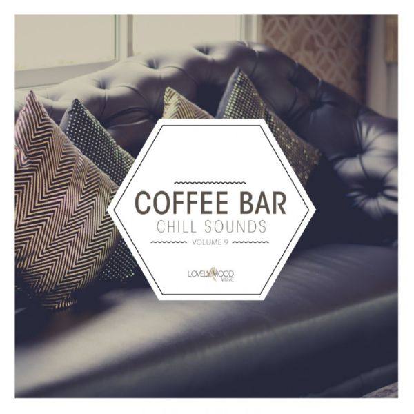 VA - Coffee Bar Chill Sounds Vol. 9 2019 FLAC