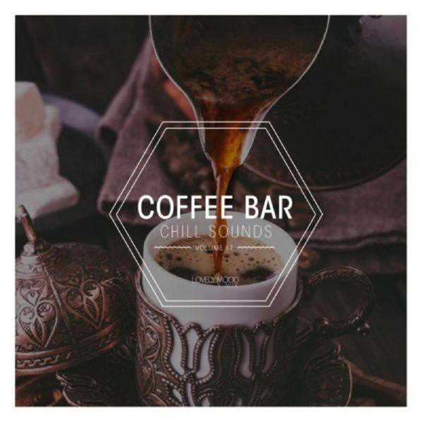 VA - Coffee Bar Chill Sounds Vol. 17 2020 FLAC