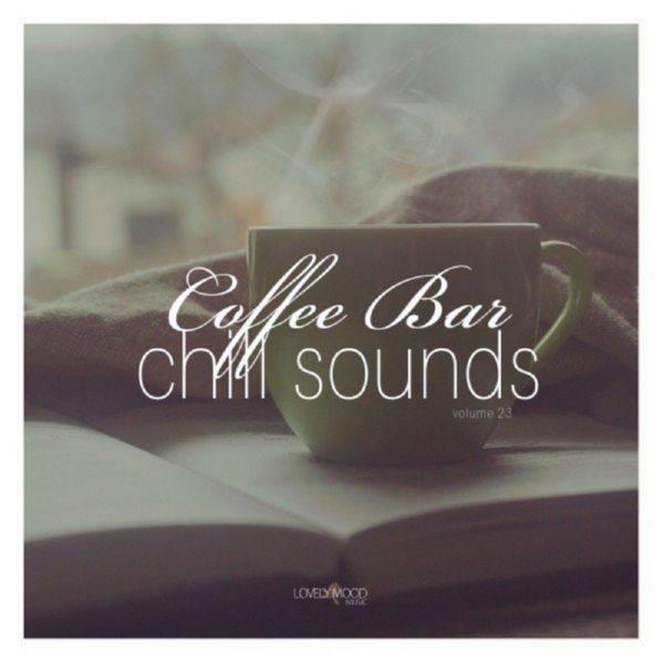 VA - Coffee Bar Chill Sounds Vol. 23 2020 FLAC