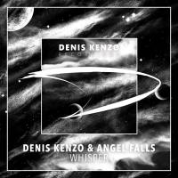 Denis Kenzo & Angel Falls - Whisper 2017 FLAC