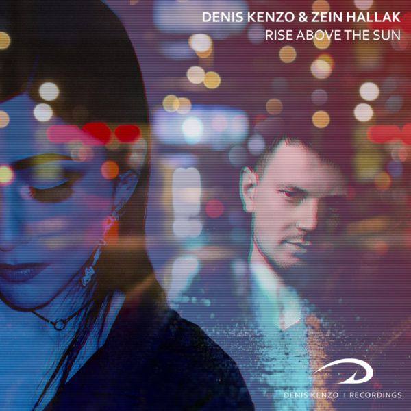 Denis Kenzo & Zein Hallak - Rise Above The Sun 2019 FLAC