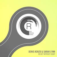 Denis Kenzo & Sarah Lynn - Belief Without Sight 2019 FLAC