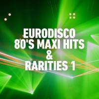 VA - Eurodisco 80's Maxi Hits & Rarities 1 (2020)