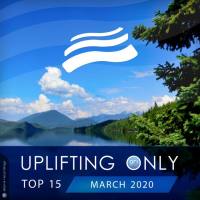 Various Artists - Uplifting Only Top 15- March 2020 (2020)