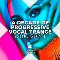 VA - A Decade of Progressive Vocal Trance (2010-2020) (2020)
