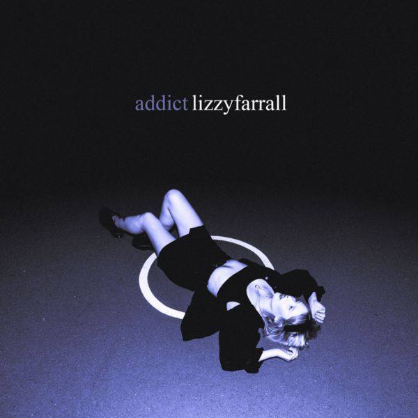 Lizzy Farrall - Addict (2020)