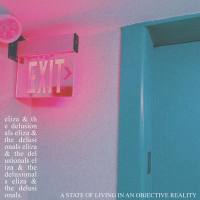 Eliza & The Delusionals - A STATE OF LIVING IN AN OBJECTIVE REALITY (2020)