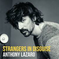 Anthony Lazaro - Strangers In Disguise (2020) FLAC