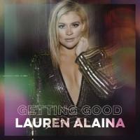 Lauren Alaina - Getting Good (2020)