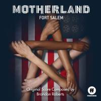 Brandon Roberts - Motherland_ Fort Salem (Original Score) (2020)