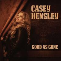 Casey Hensley - Good As Gone (2020)