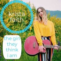 Krista Faith - The Girl They Think I Am (2020) FLAC