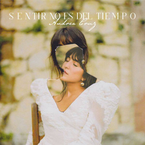 Andrea Cruz - Sentir no es del tiempo (2020)