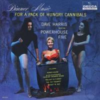 Dave Harris & The Powerhouse Five - Dinner Music For A Pack Of Hungry Cannibals (2020) FLAC