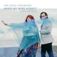 The Local Strangers - When We Were Honest_ Live & Acoustic (2020)