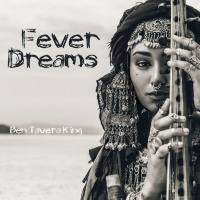 Ben Tavera King - Fever Dreams (2020) FLAC