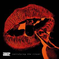 Twisted Wheel - Satisfying the Ritual (2020)