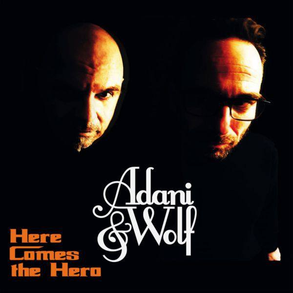 Adani & Wolf - Here Comes the Hero (2020) FLAC