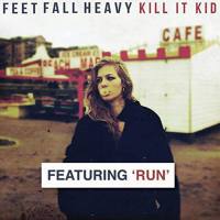 Kill It Kid - Feet Fall Heavy (Deluxe Edition) (2020) FLAC